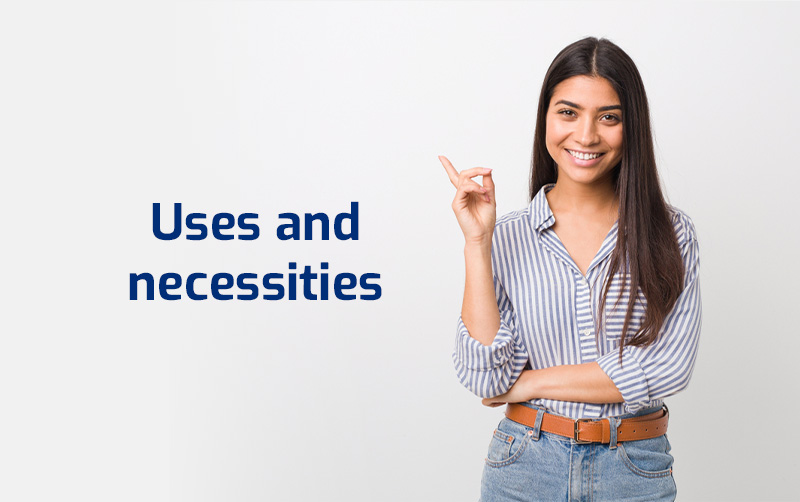 Uses and necessities